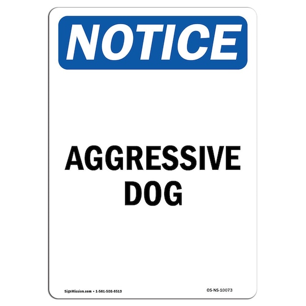 Safety Sign, OSHA Notice, 5" Height, Aggressive Dog Sign, Portrait, 10PK